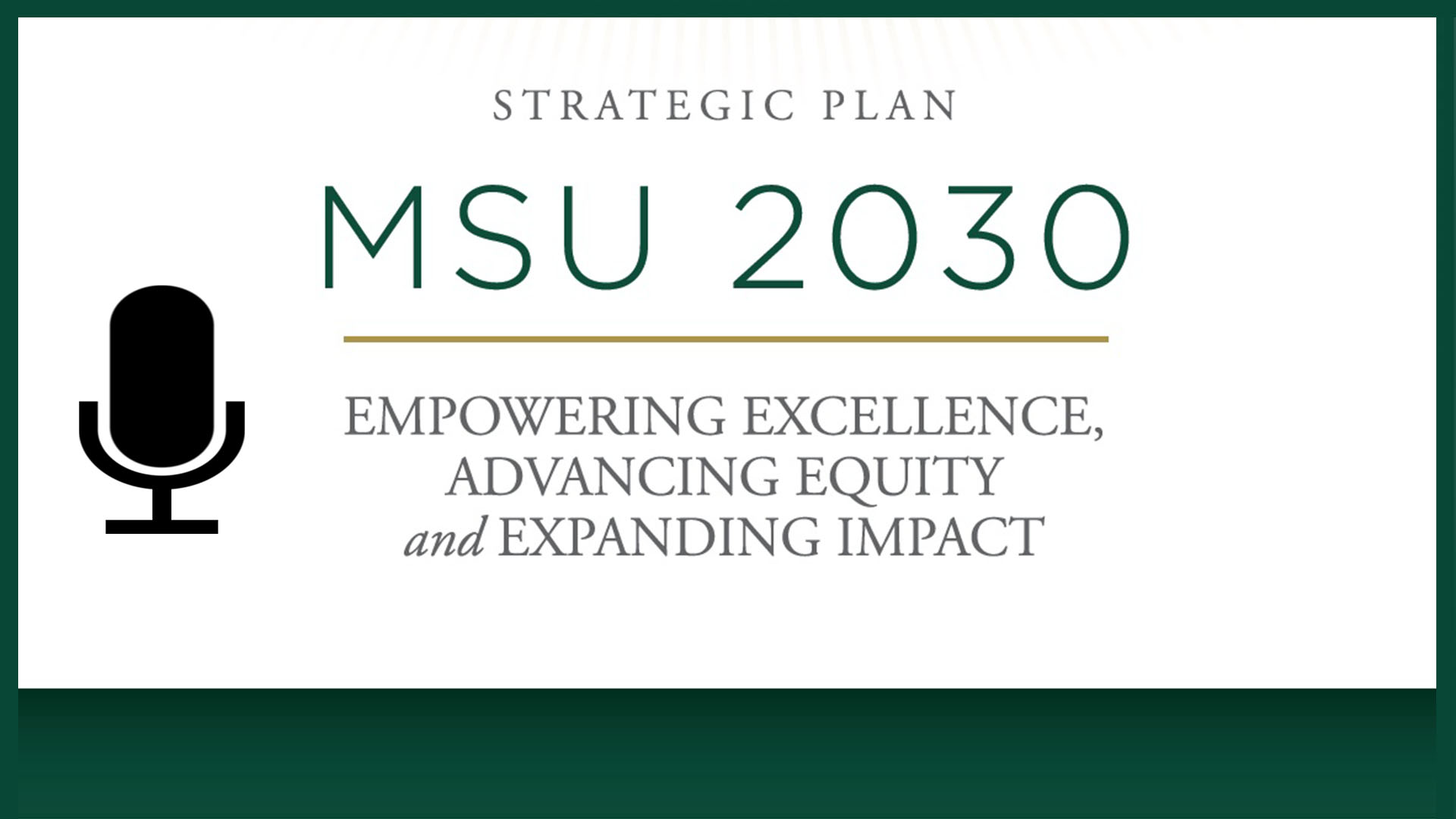 Strategic Plan: MSU 2030 - Empowering Excellence, Advancing Equity and Expanding Impact