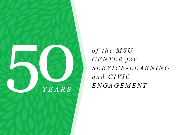 50 Years of the MSU Center for Service-Learning and Civic Engagement